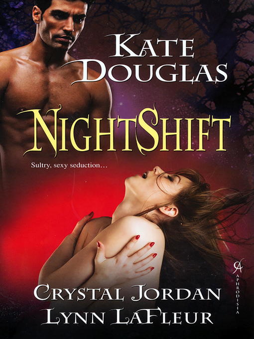 Title details for Nightshift by Kate Douglas - Available